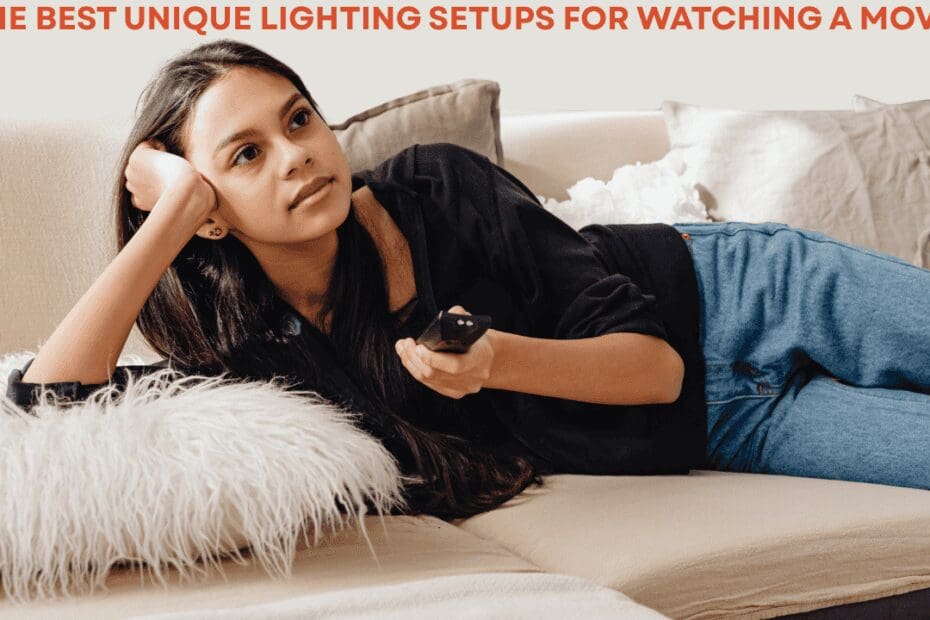 The Best Unique Lighting Setups For Watching A Movie