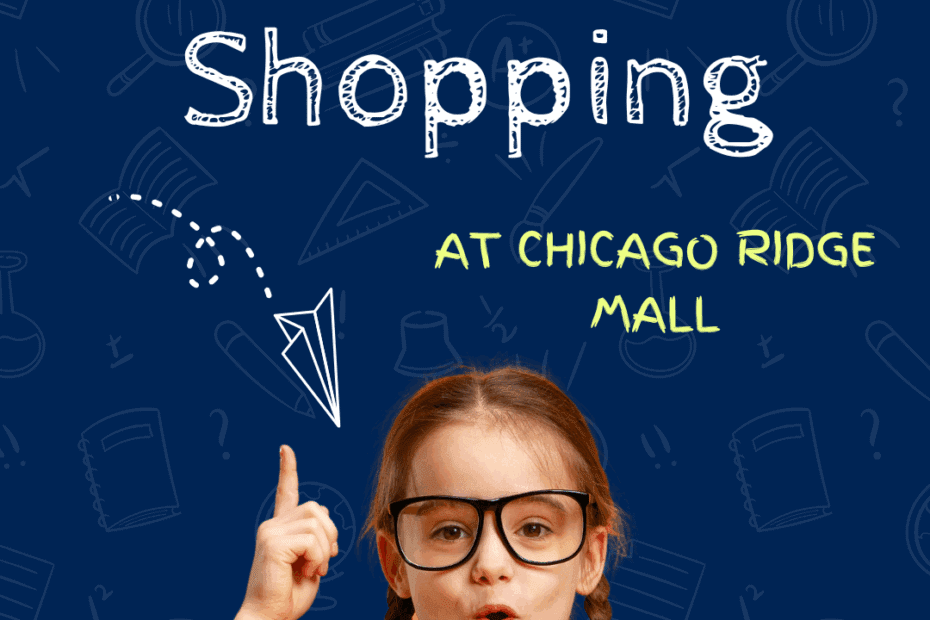 Excellent Back To School Shopping At Chicago Ridge Mall