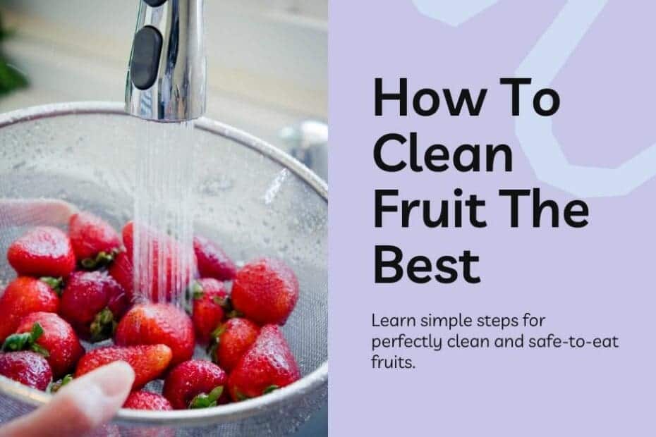 How To Clean Fruit The Best