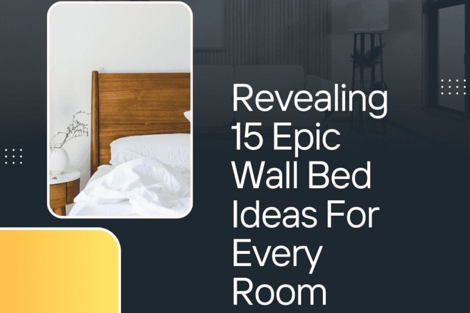 Revealing 15 Epic Wall Bed Ideas For Every Room